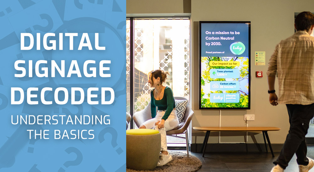 Digital Signage Decoded: Understanding the Basics