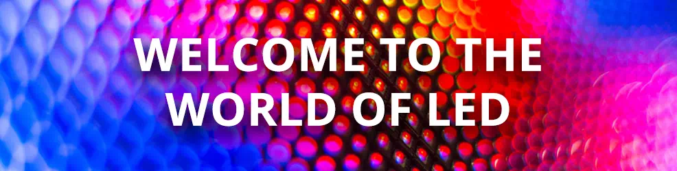 Welcome to the World of LED